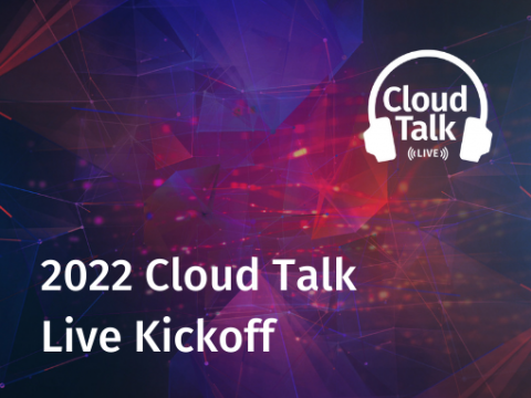 2022 Cloud Talk Live Kickoff